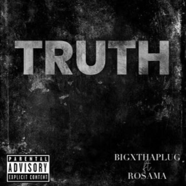 bigxthaplug, Ro$ama - The Truth