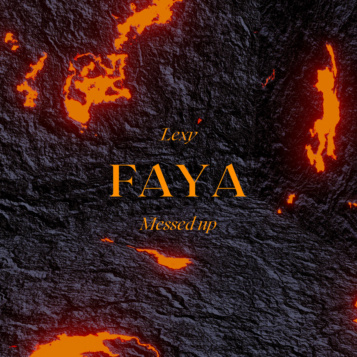 Faya (Messed Up)