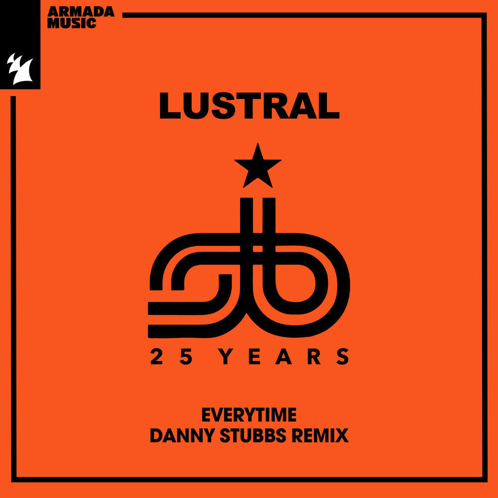 Lustral, Danny Stubbs - Everytime - Danny Stubbs Remix