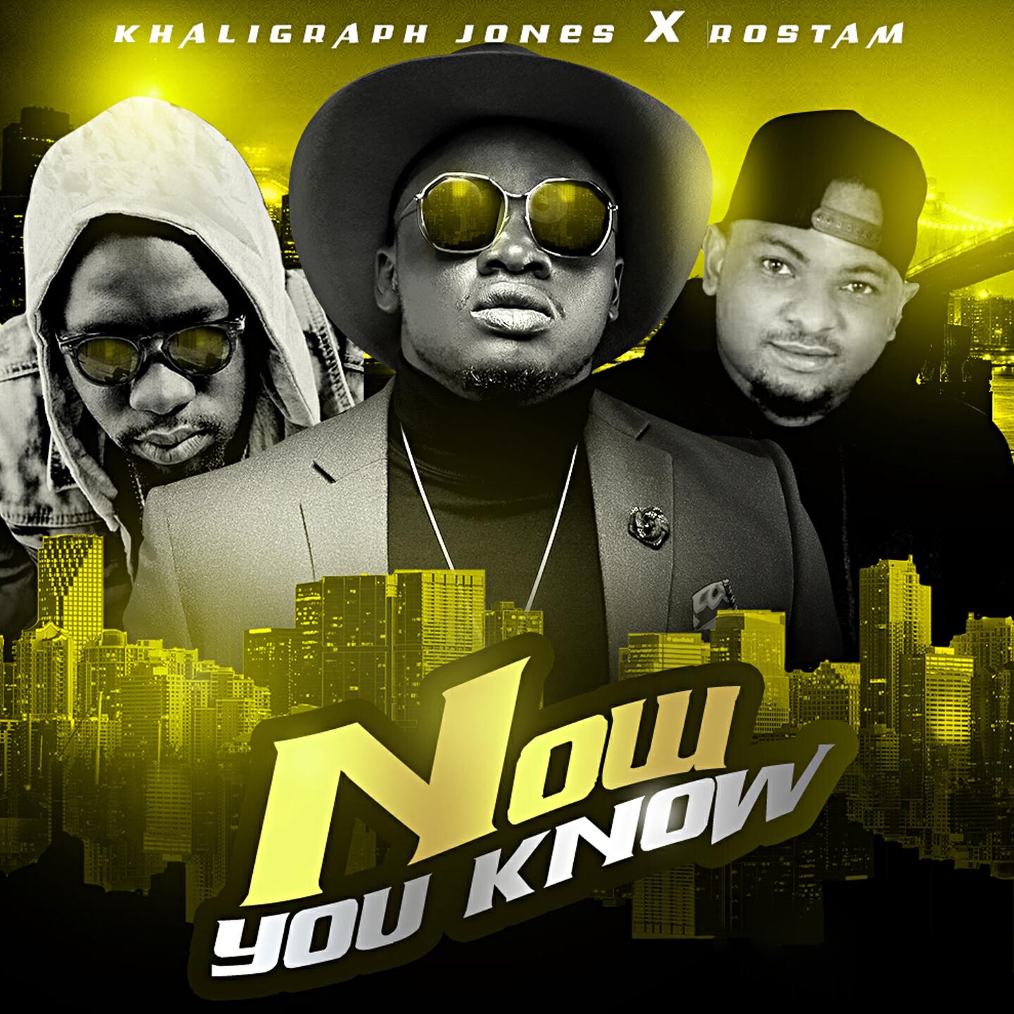 Rostam, Khaligraph Jones - Now You Know