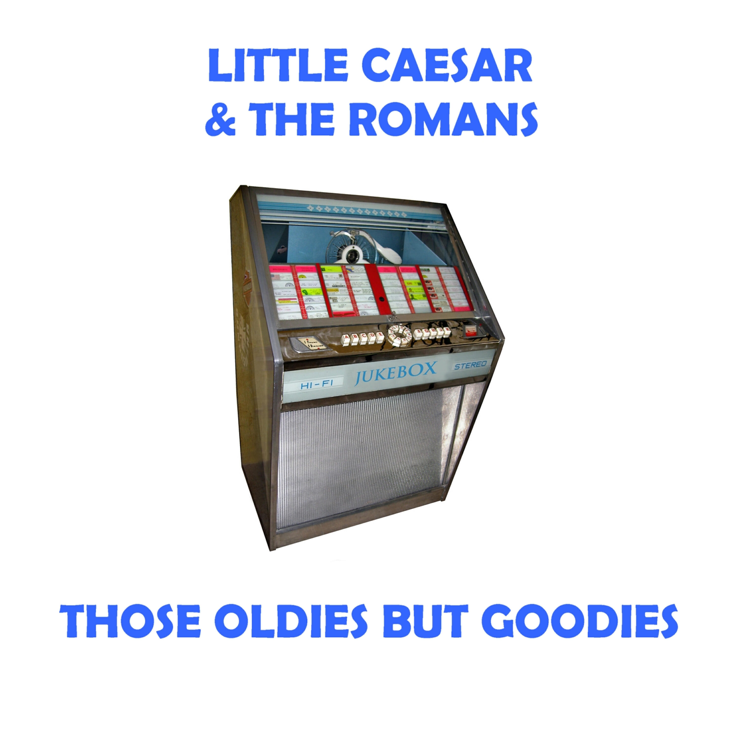 Альбом Those Oldies But Goodies исполнителя Little Caesar, Roman S