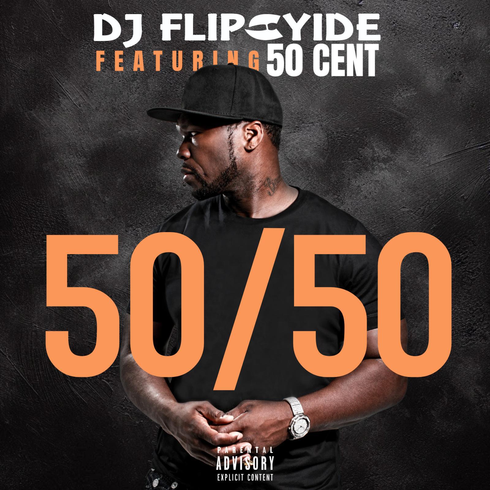 Альбом 50/50 (feat. 50 Cent) исполнителя Dj Flipcyide, 50 Cent