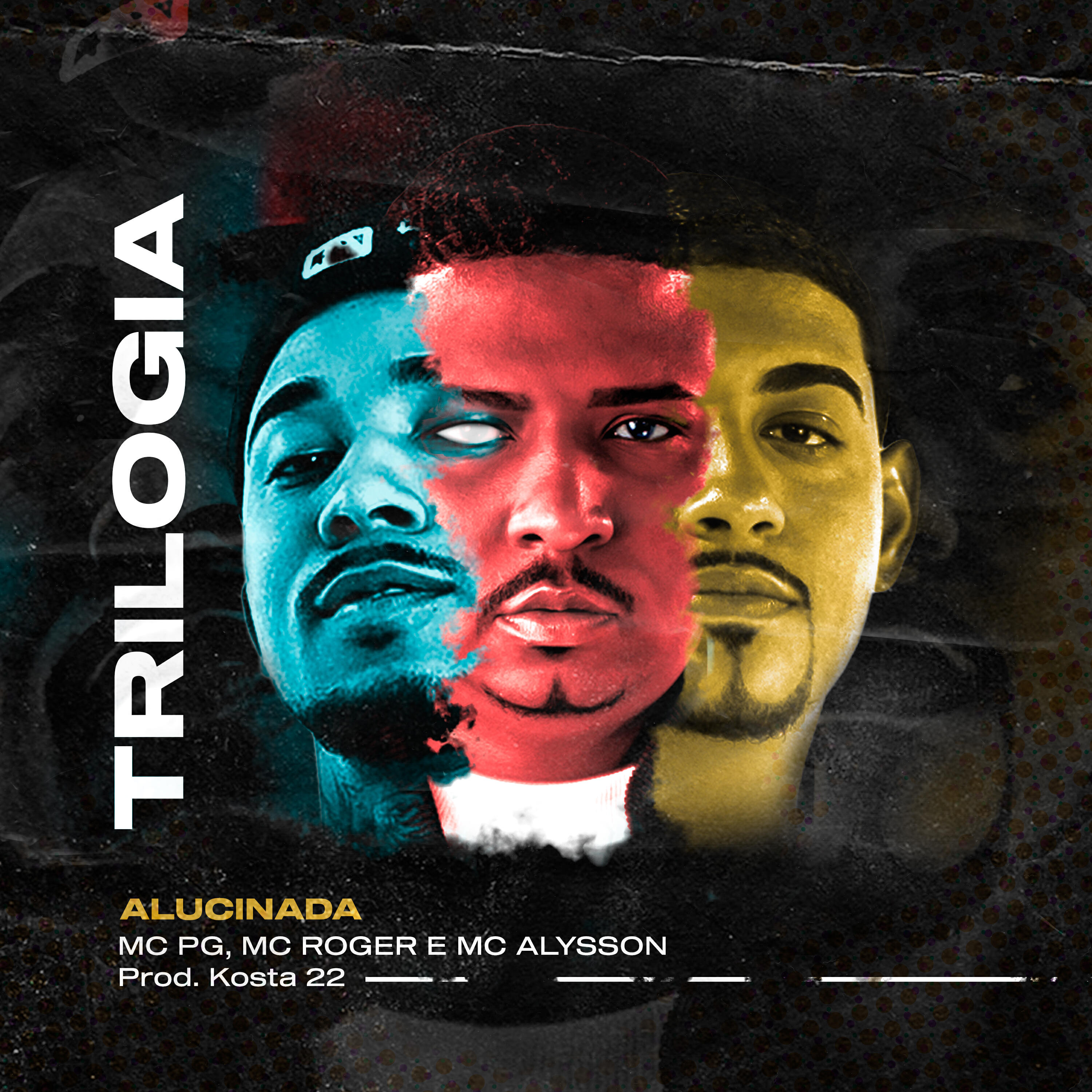 Trilogia - Alucinada