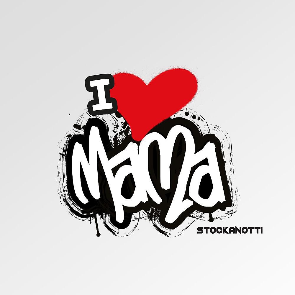 Альбом I Love Mama исполнителя Stockanotti