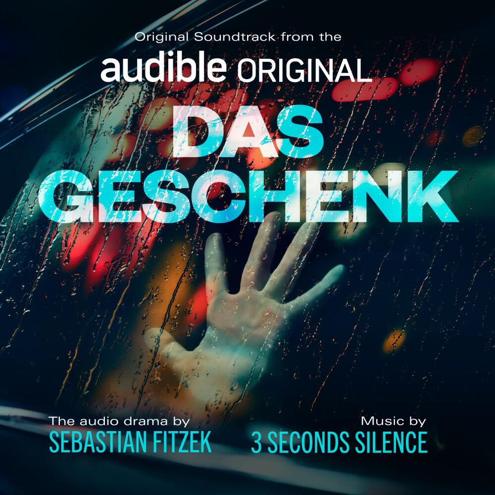 Das Geschenk (Original Soundtrack from the Audible Audio Drama)