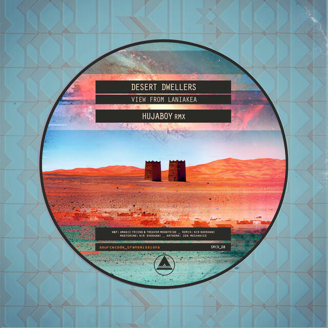 Hujaboy, Desert Dwellers - View from Laniakea (Hujaboy Remix)