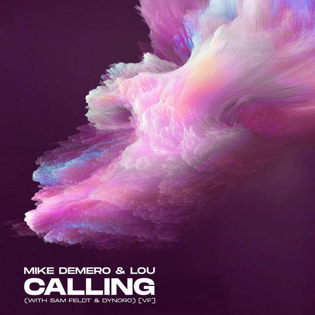 Альбом Calling (with Sam Feldt & Dynoro) [(with Sam Feldt & Dynoro) [VF]] исполнителя Mike Demero, Lou, Dynoro, Sam Feldt