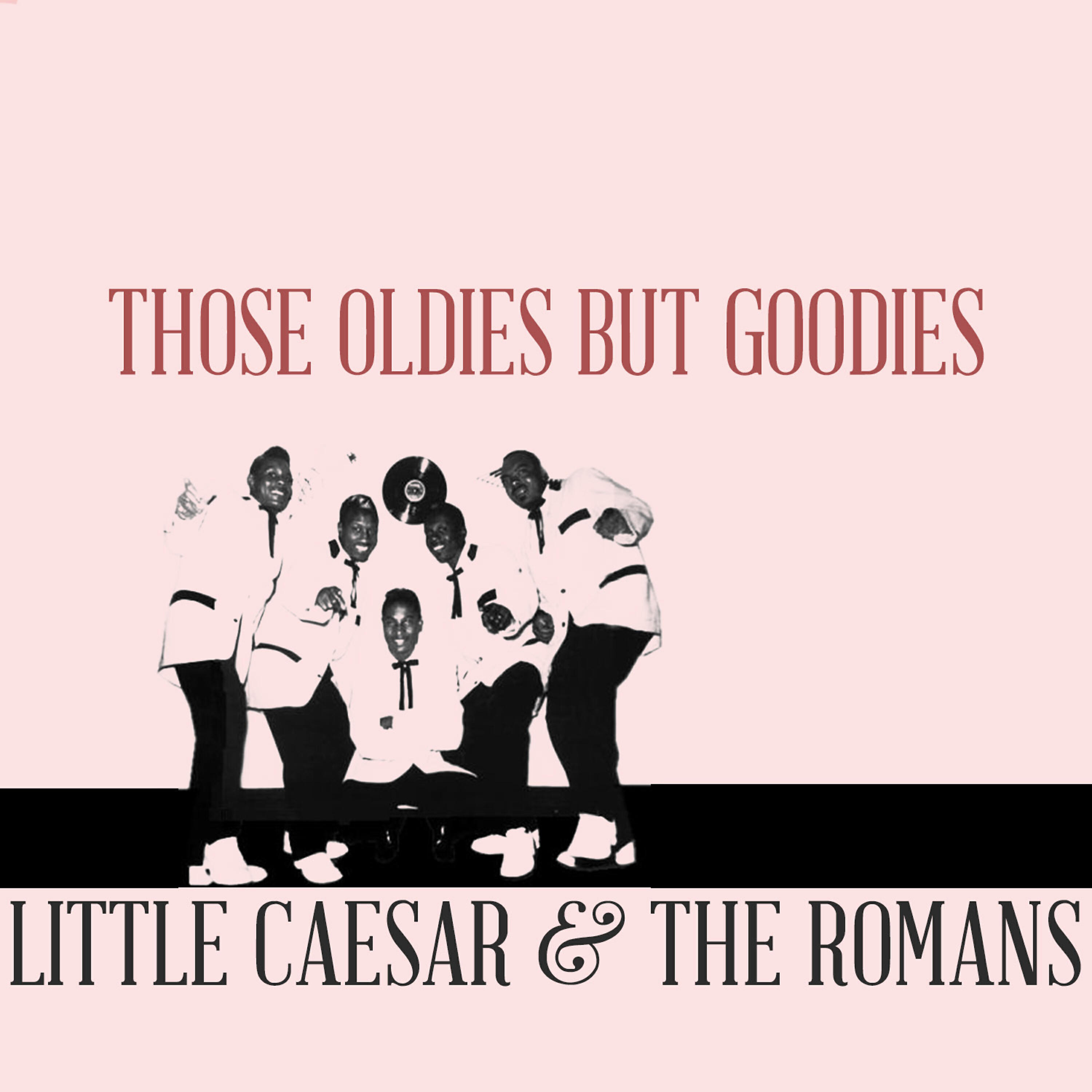Альбом Those Oldies but Goodies исполнителя Roman S, Little Caesar