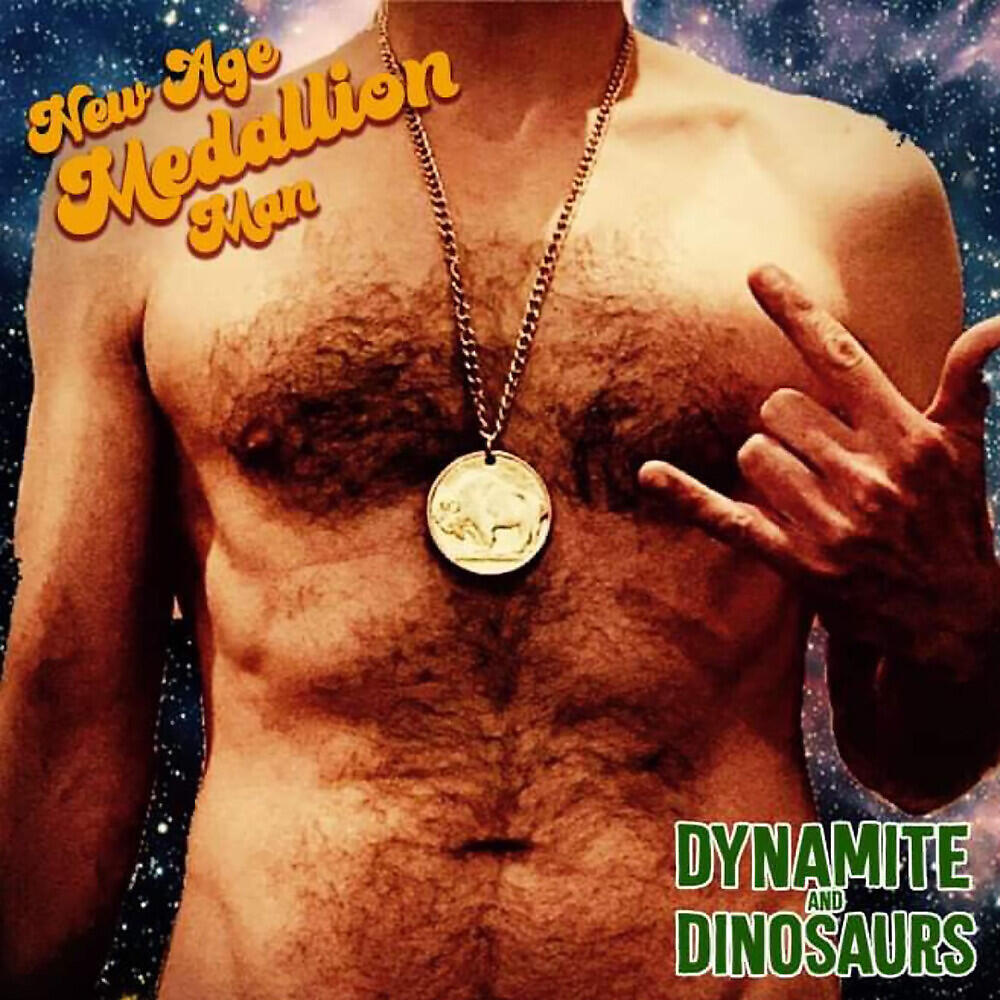 Альбом New Age Medallion Man исполнителя Dynamite, the Dinosaurs