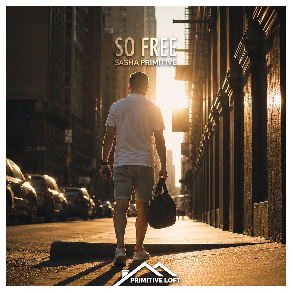 Альбом So Free исполнителя Sasha Primitive