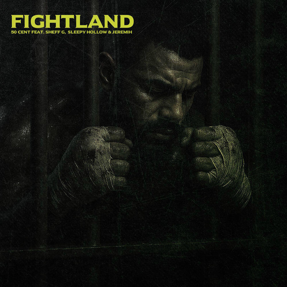 Альбом Fightland исполнителя 50 Cent, Jeremih, Sleepy Hallow, Sheff G