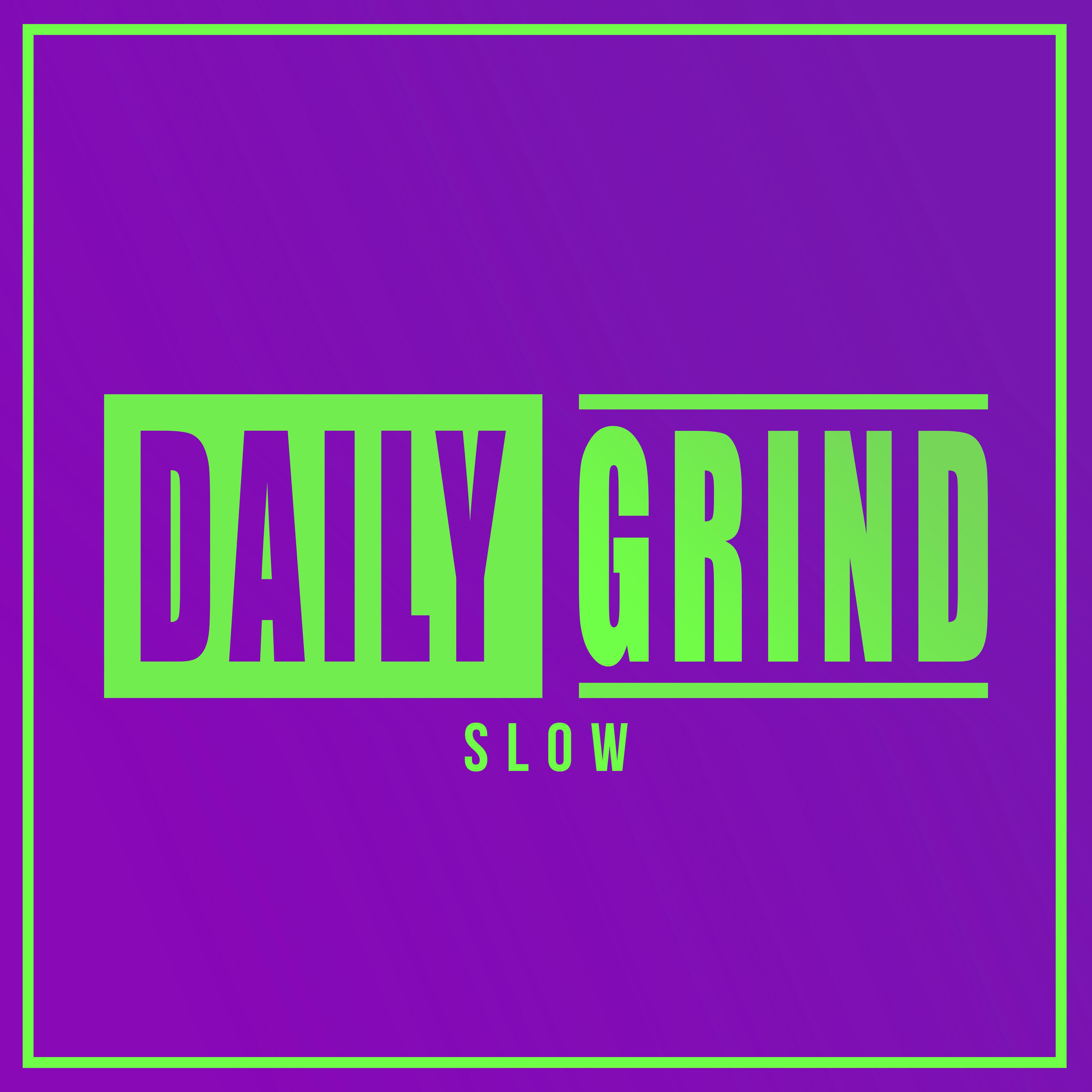 Daily Grind (Slow) (feat. Trippie Redd)