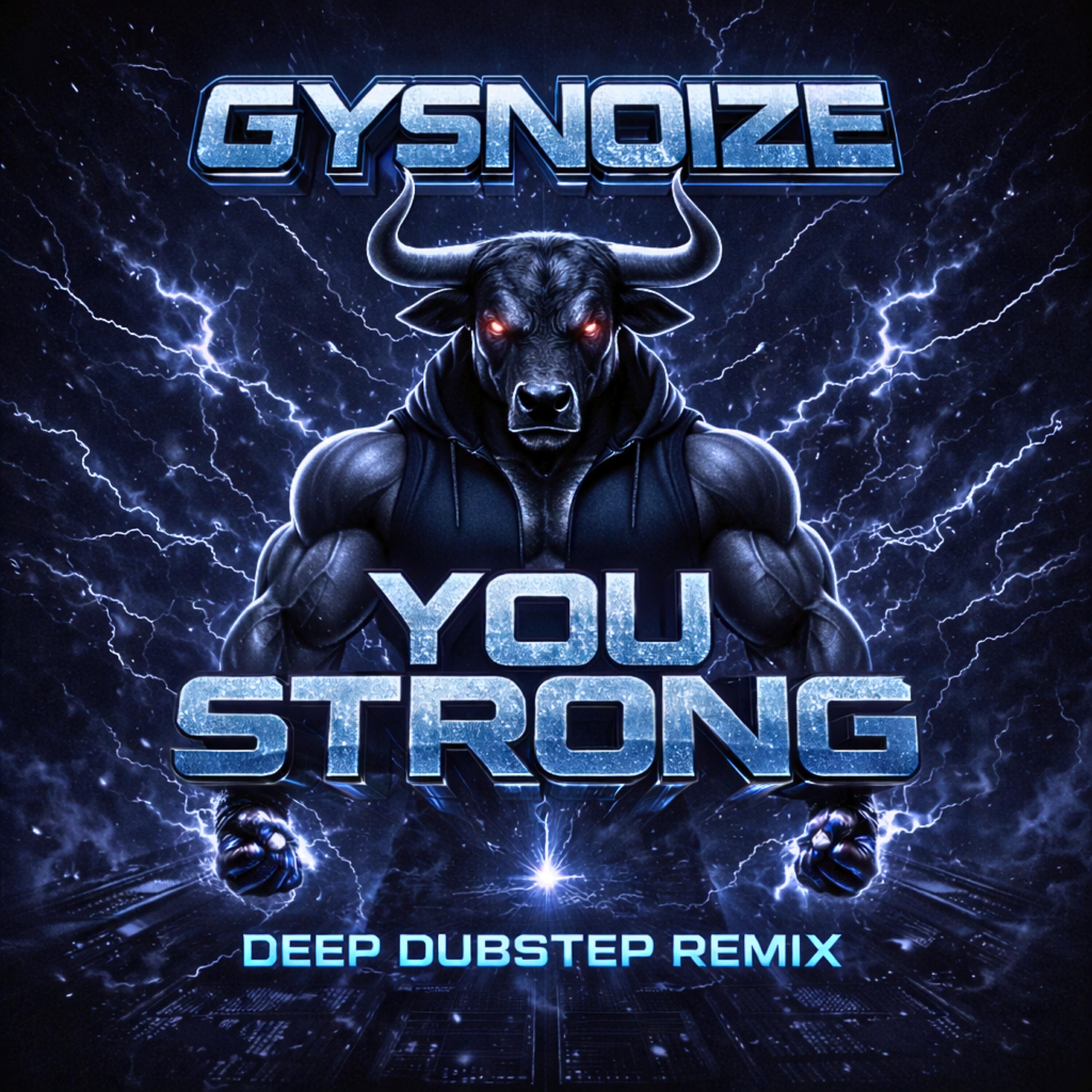 Альбом You Strong исполнителя GYSNOIZE