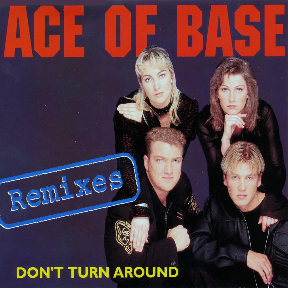 Сингл Don't Turn Around (The Remixes) исполнителя Ace of Base