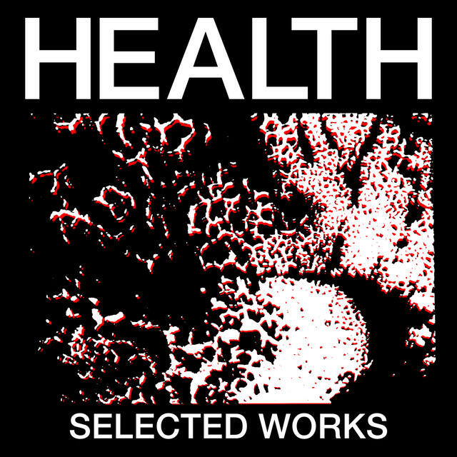 Альбом SELECTED WORKS исполнителя HEALTH, Swarm, SIERRA, Perturbator, Ghostemane, Poppy, Bad Omens, Lamb of God