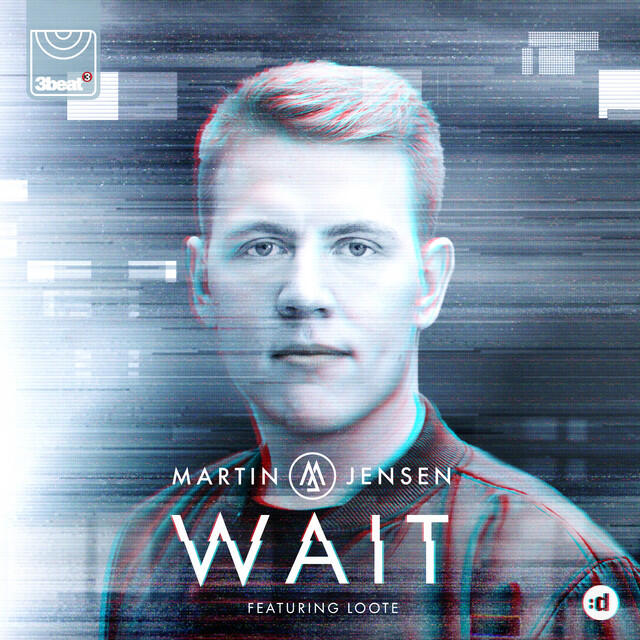 Martin Jensen, Loote - Wait