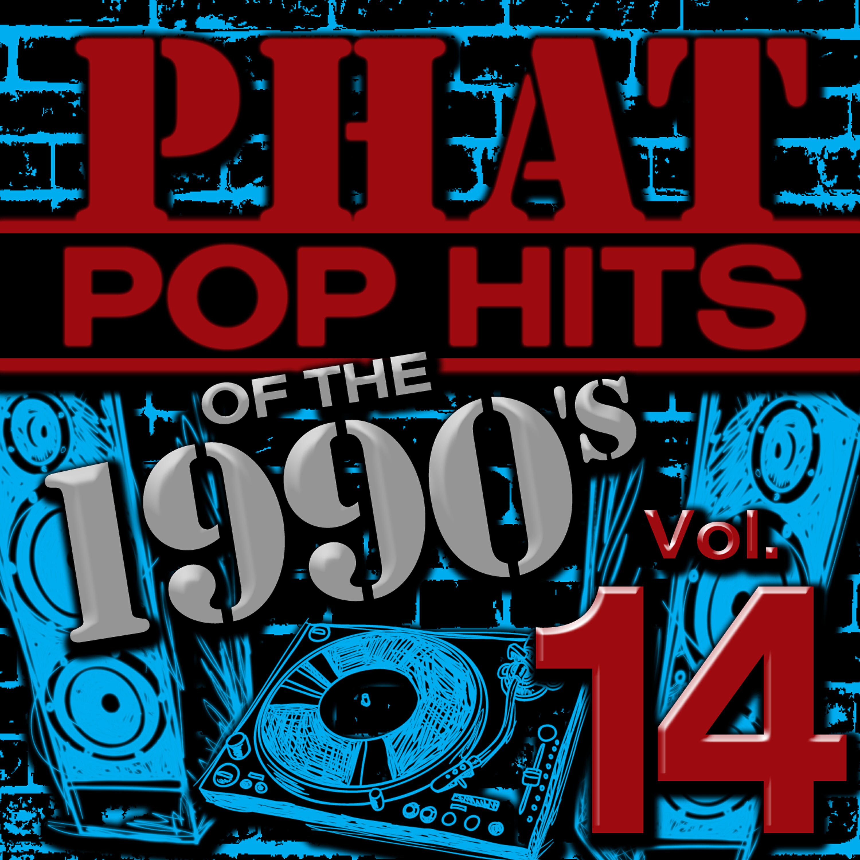 Phat Pop Hits of the 1990's, Vol. 14