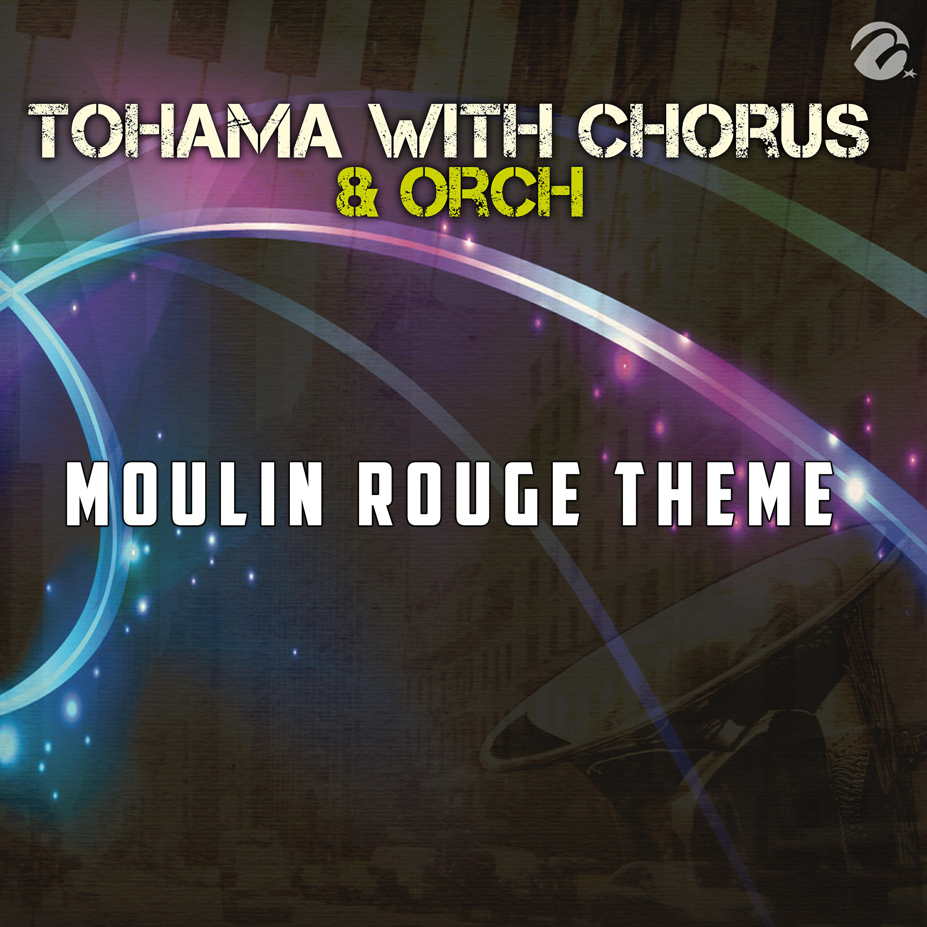 Альбом Moulin Rouge Theme - Single исполнителя Tohama, Chorus, Orch.