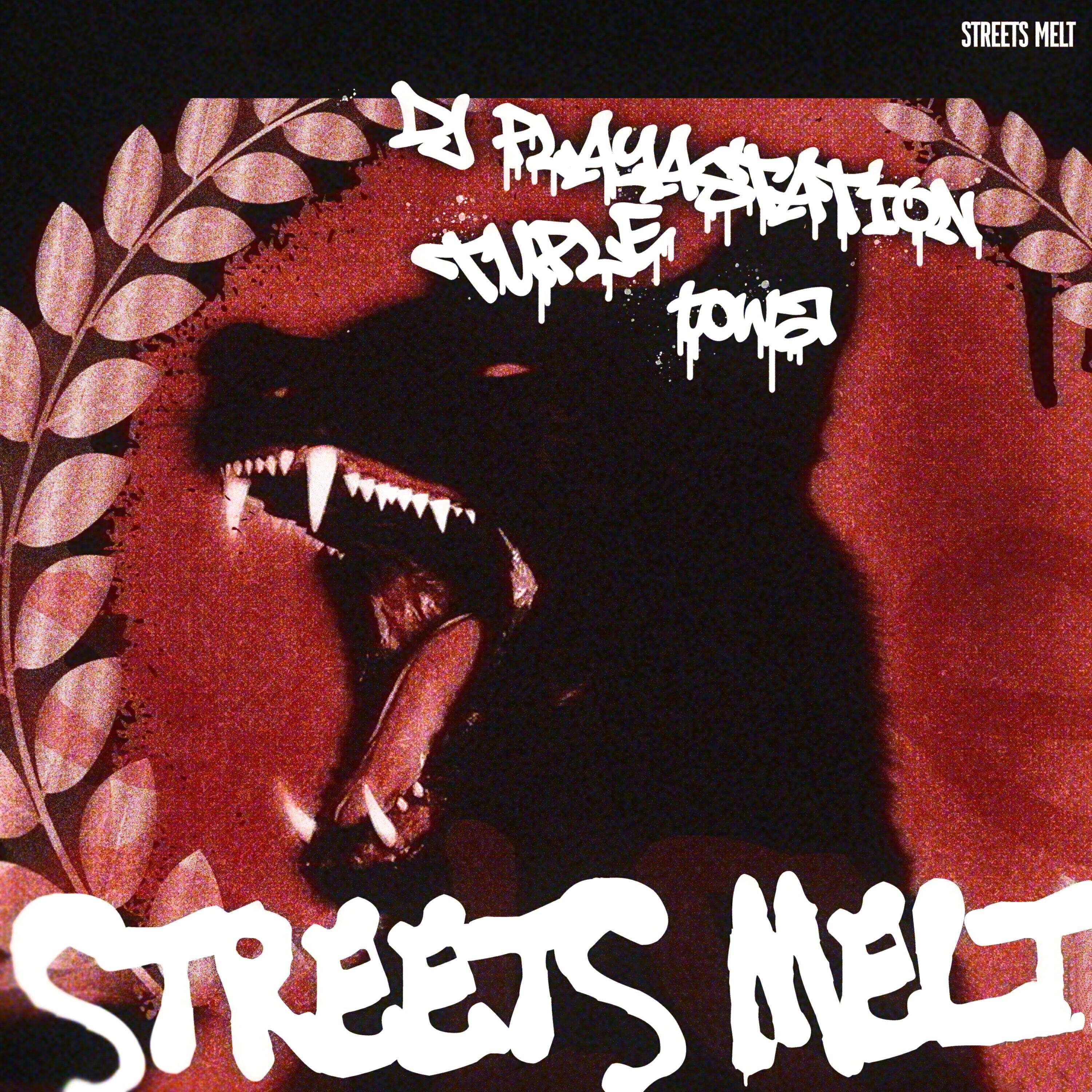 STREETS MELT