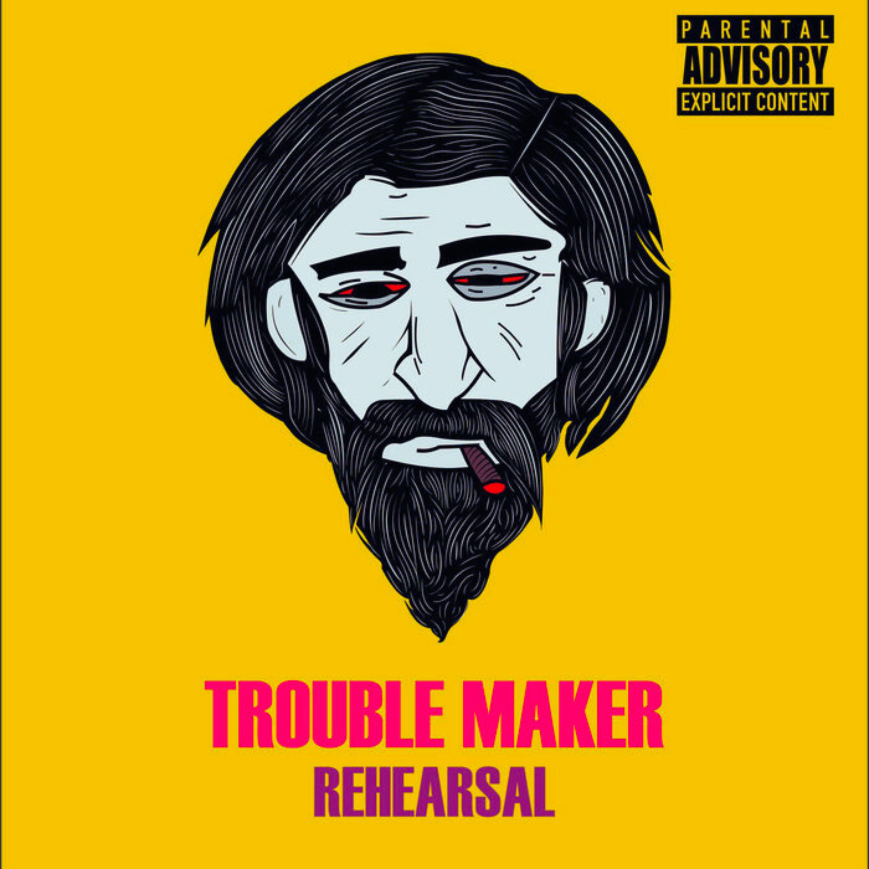 Альбом Rehearsal исполнителя Trouble Maker