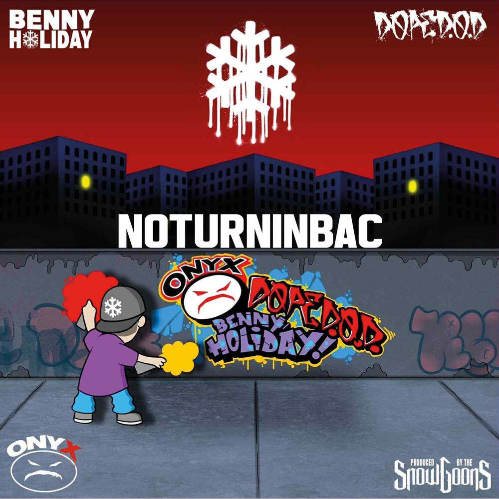 Альбом Noturninbac исполнителя Dope D.O.D., BENNY HOLIDAY, Onyx, Snowgoons