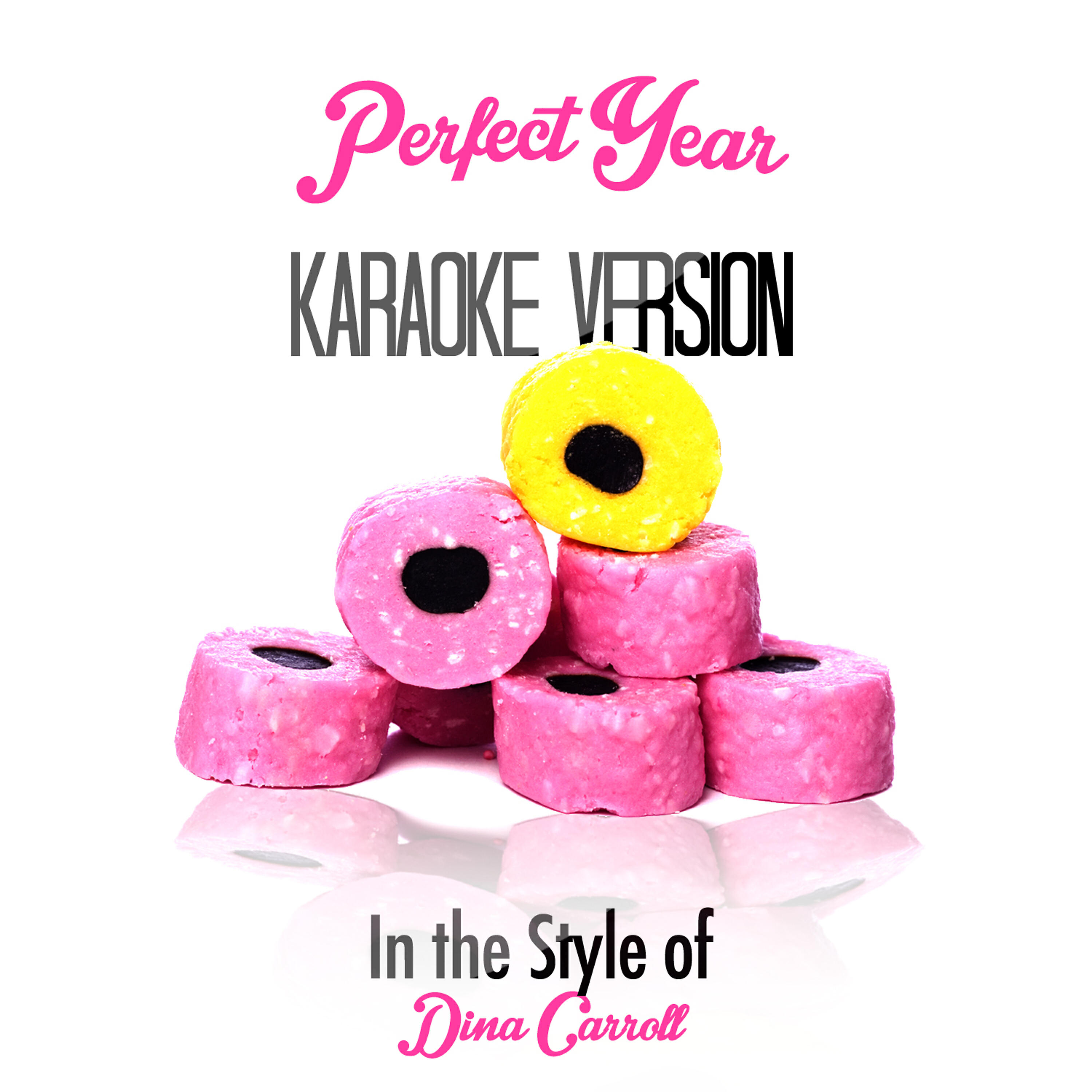 Perfect Year (In the Style of Dina Carroll) [Karaoke Version] - Single