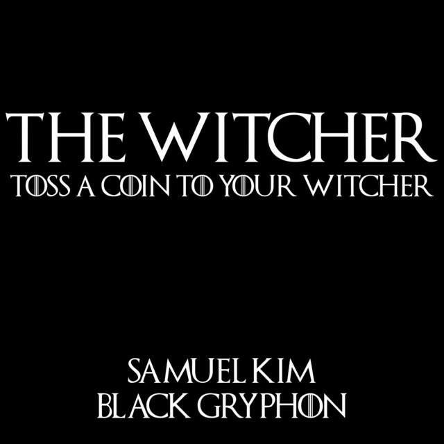 Toss a Coin to Your Witcher - Epic Version (feat. Black Gryph0n) [Cover]