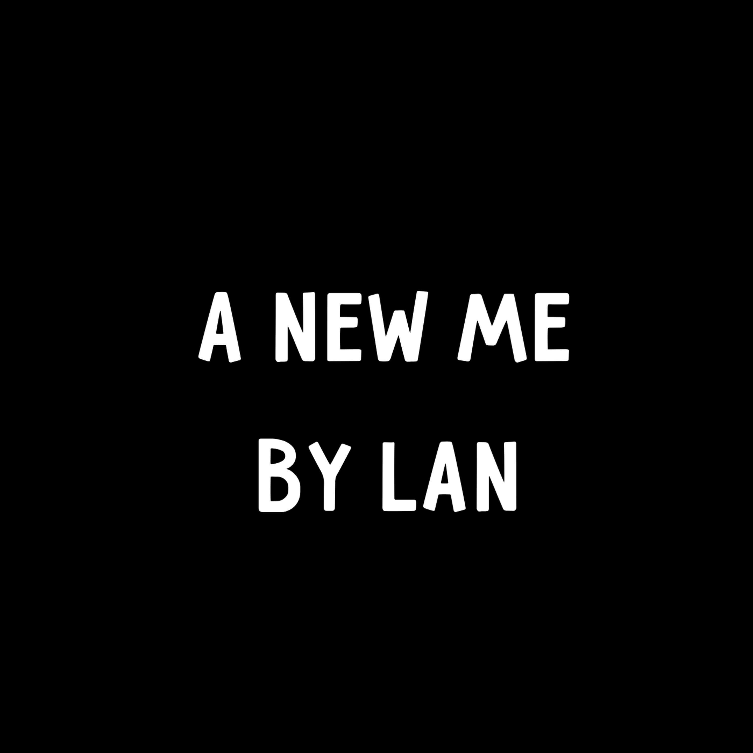 Альбом A New Me исполнителя LAN