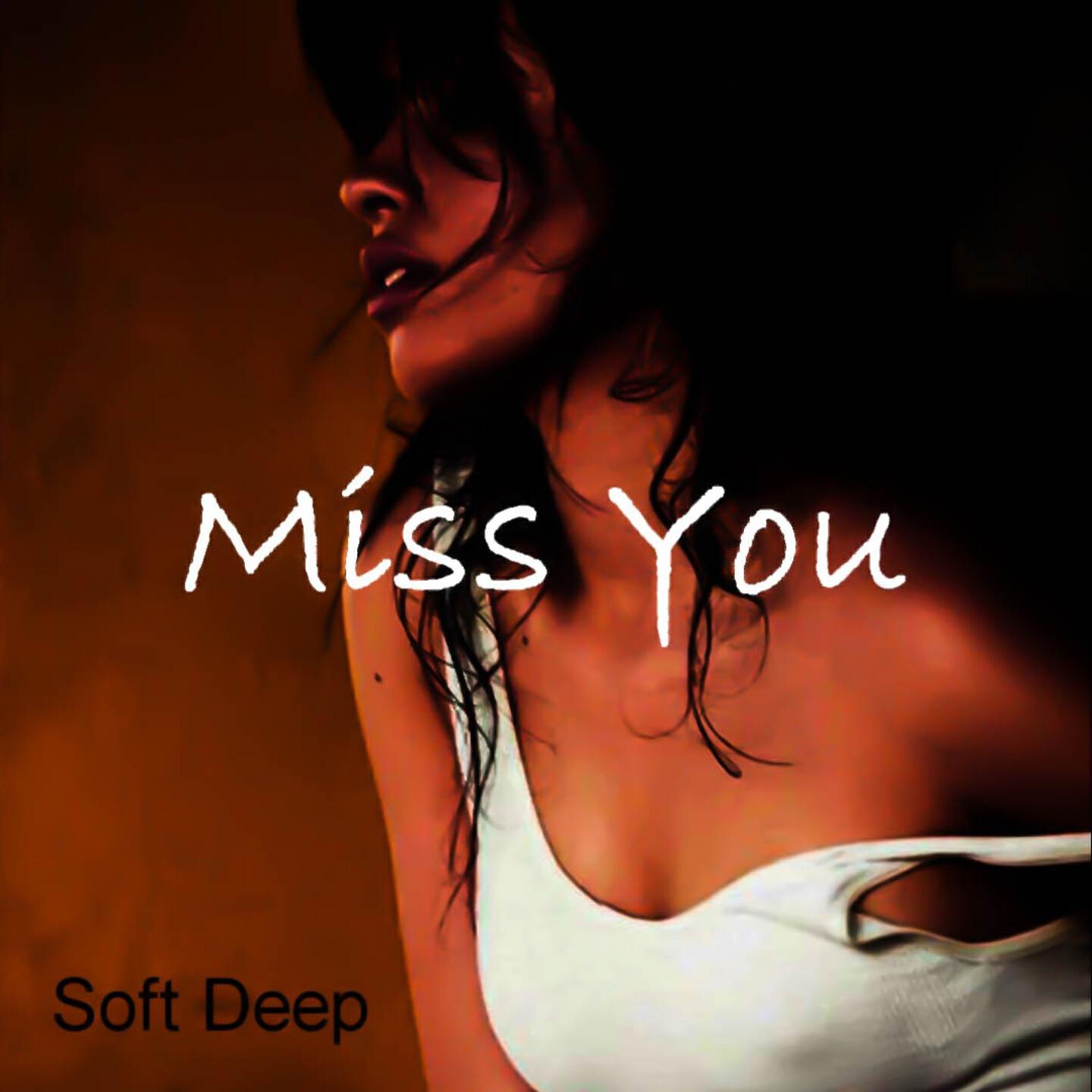 Альбом Miss You исполнителя Soft Deep