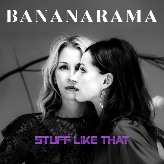 Альбом Stuff Like That (Extended Mix) исполнителя Bananarama
