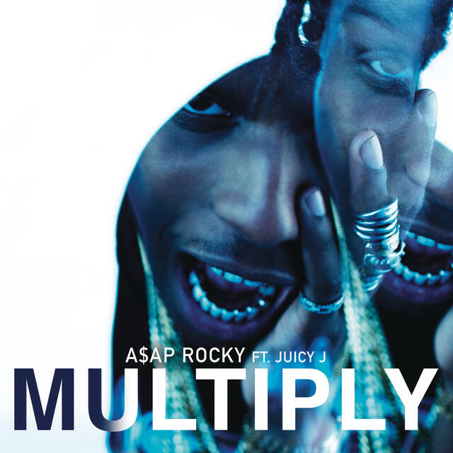 A$AP Rocky, Juicy J - Multiply (feat. Juicy J)