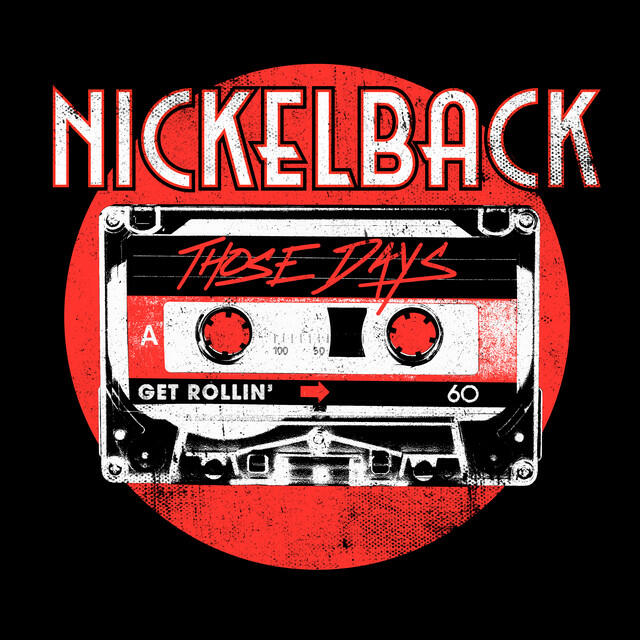 Альбом Those Days (Live from History) исполнителя Nickelback