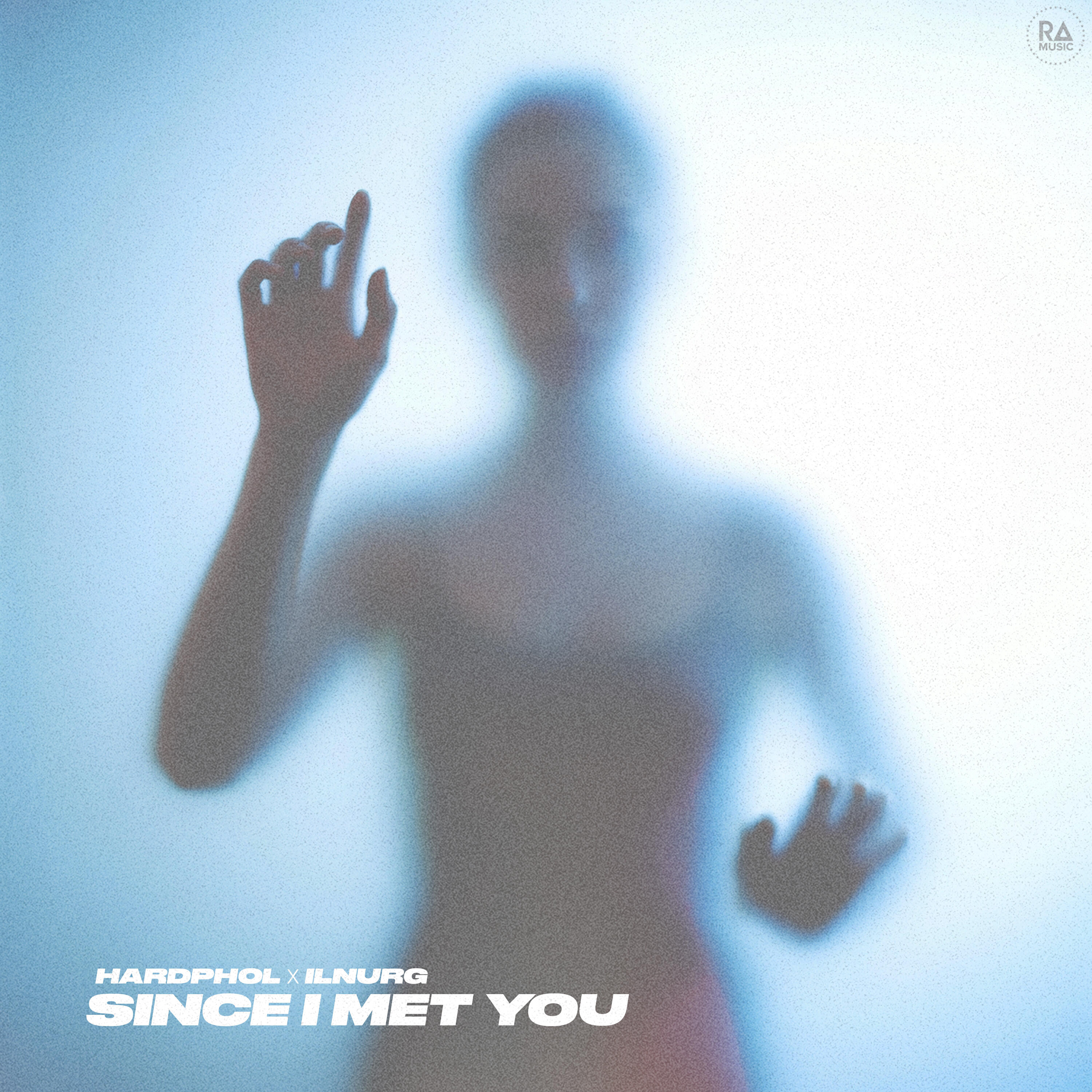 Since I Met You