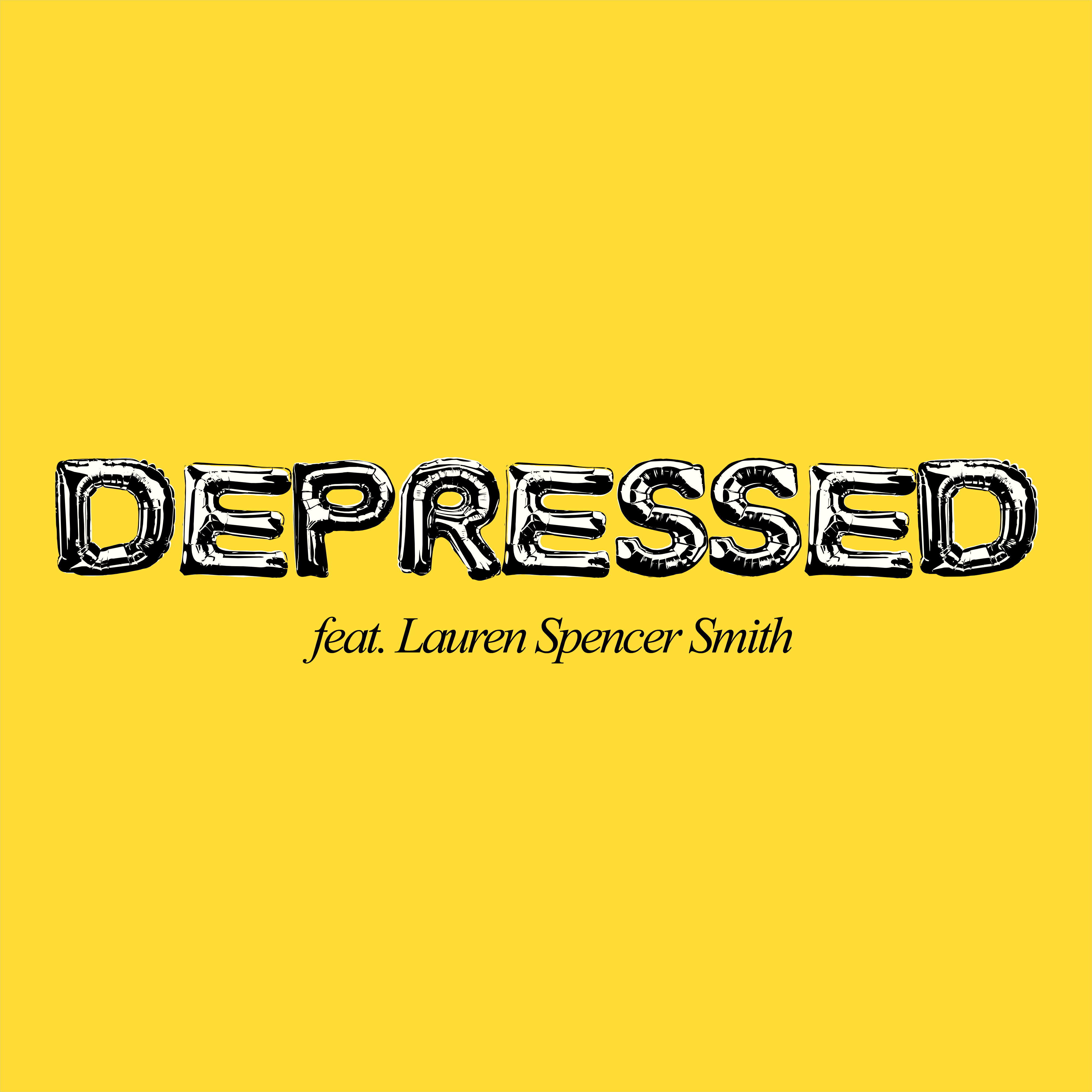 DEPRESSED (feat. Lauren Spencer Smith)
