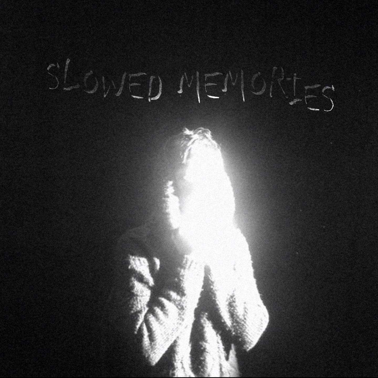 Slowed Memories