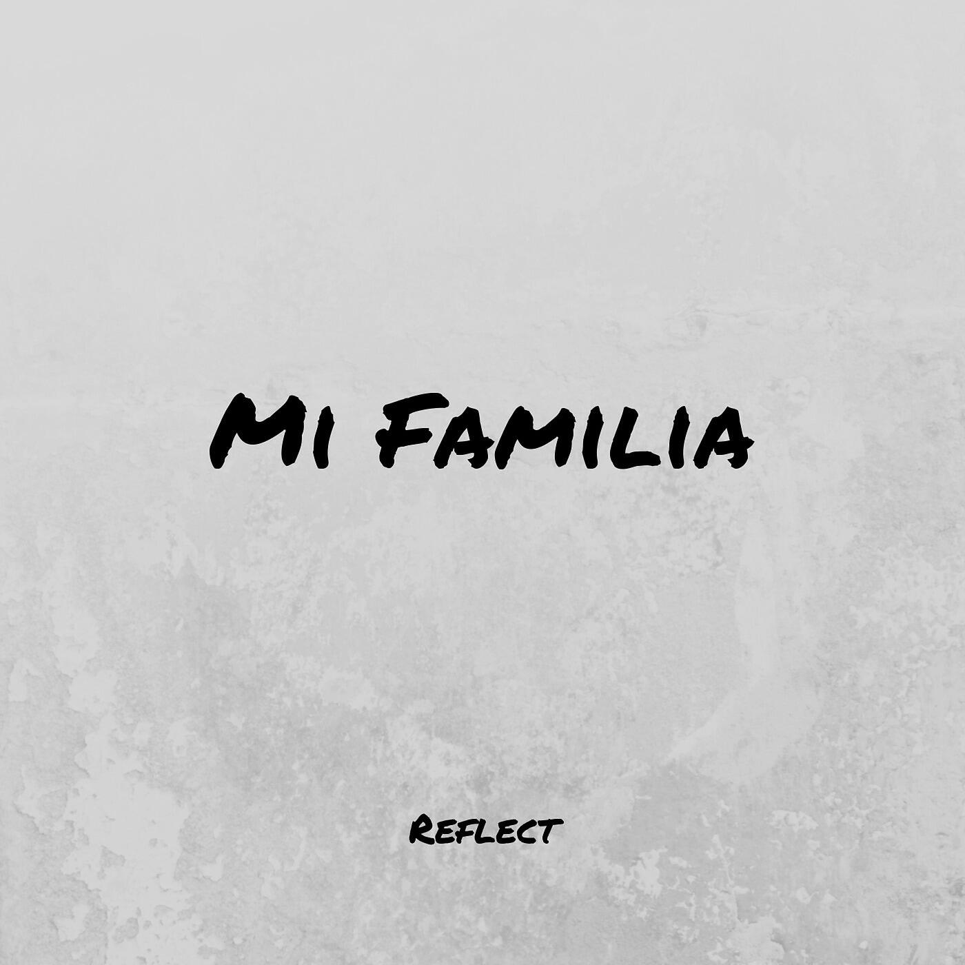 Альбом Mi Familia исполнителя Reflekt