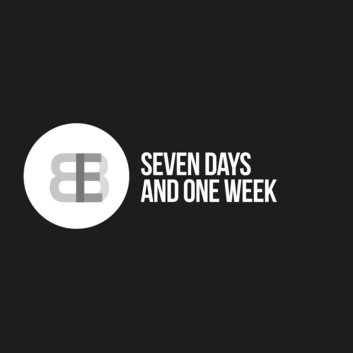 Seven Days and One Week