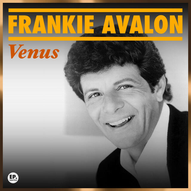Альбом Venus (Remastered) исполнителя Frankie Avalon