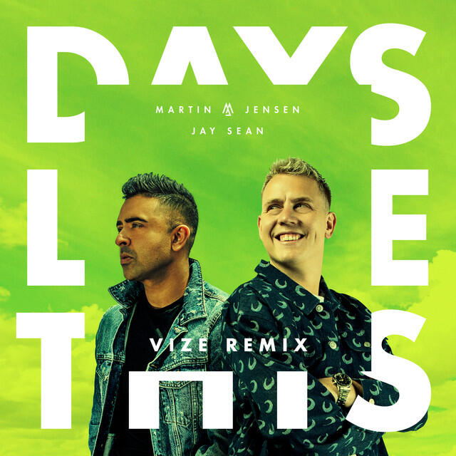 Альбом Days Like This (VIZE Remix) исполнителя Martin Jensen, Jay Sean, Vize