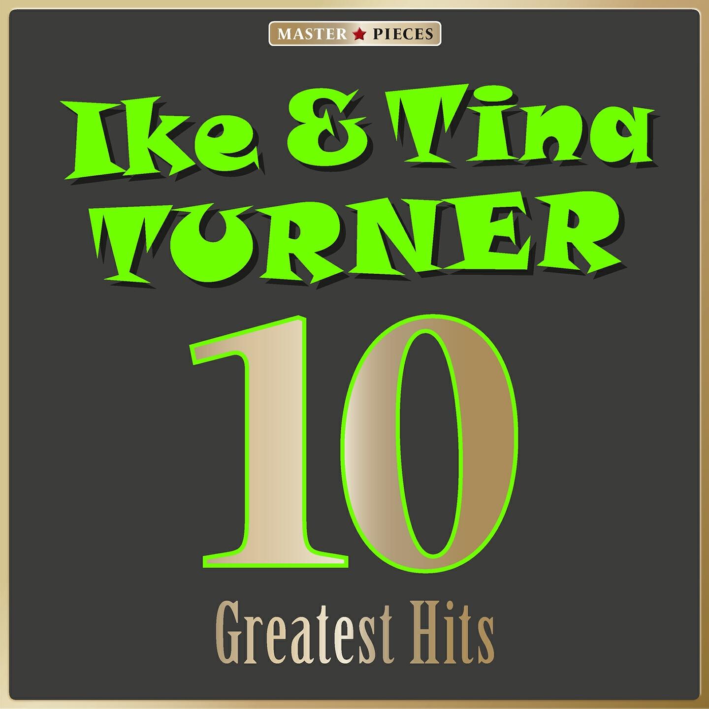 Альбом Masterpieces Presents Ike & Tina Turner: 10 Greatest Hits исполнителя Ika, Tina Turner