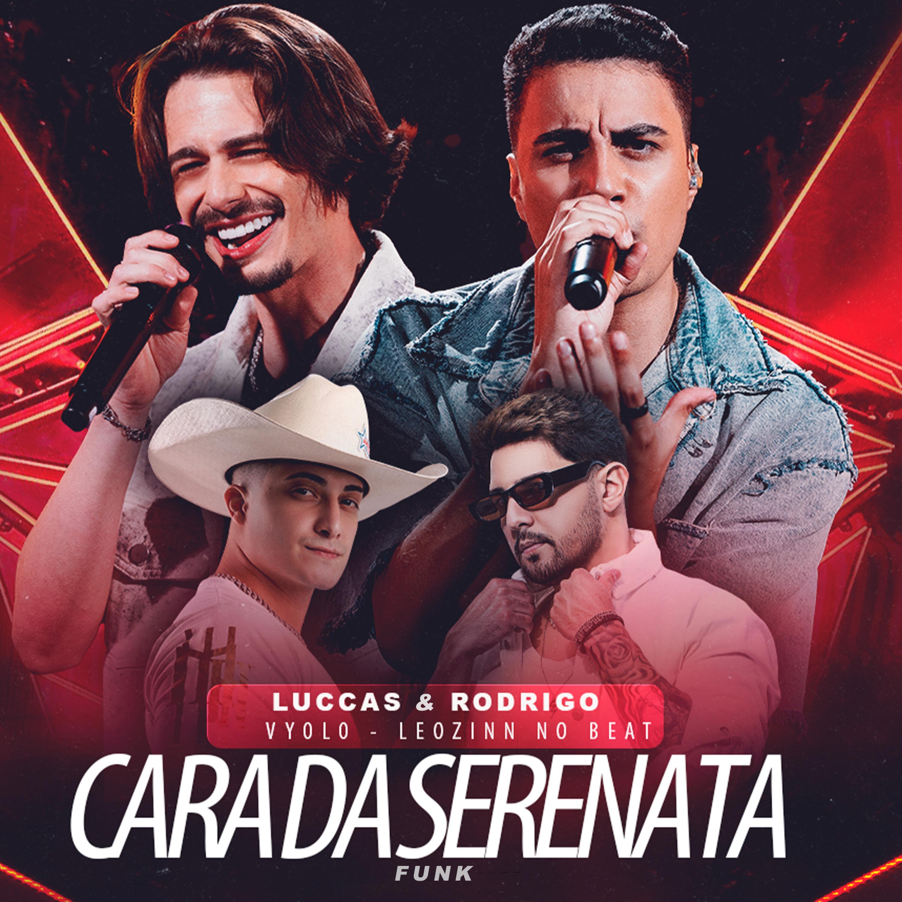 Альбом Cara da Serenata (Funk) исполнителя VYOLO, Leozinn No Beat, Luccas, Rodrigo