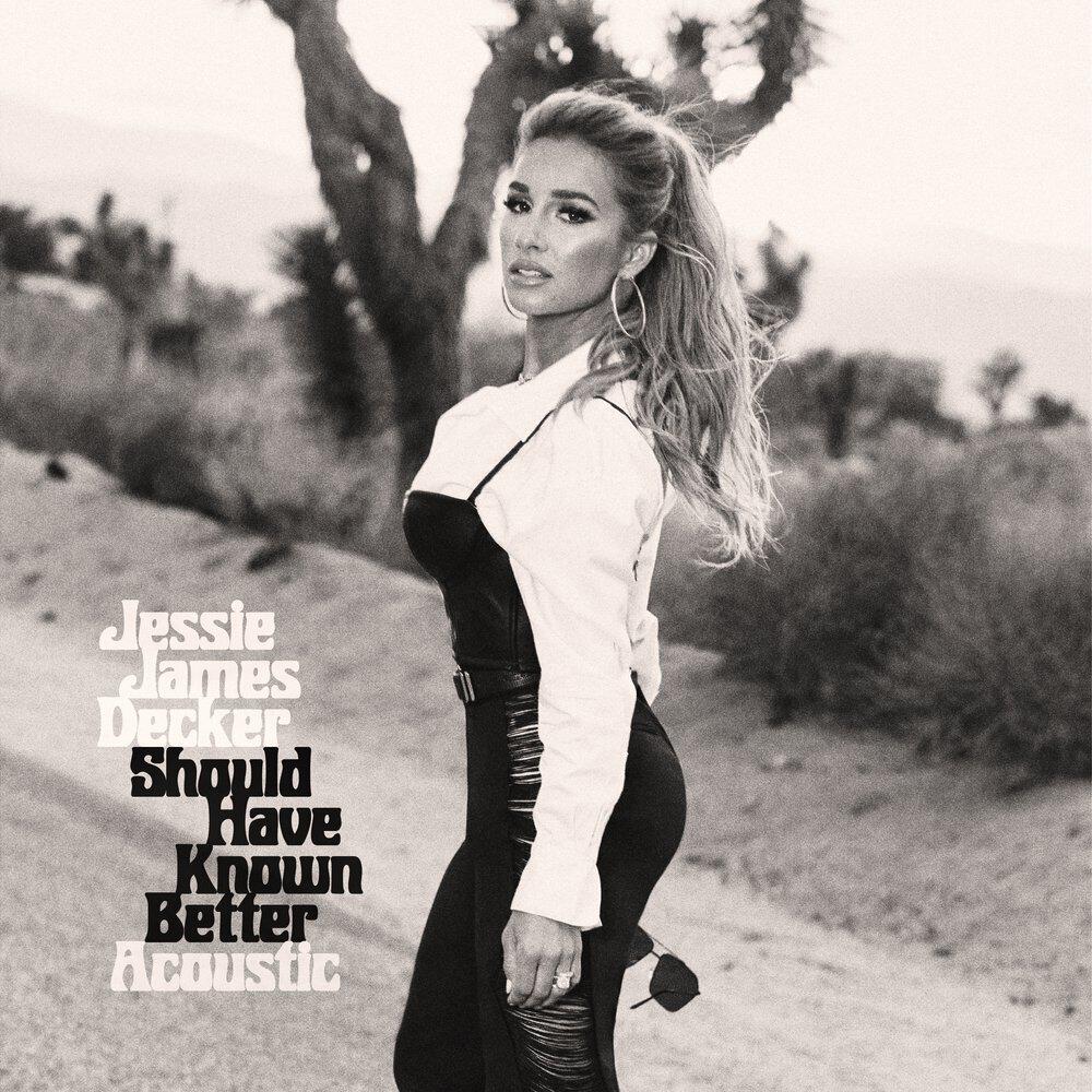 Альбом Should Have Known Better (Acoustic) исполнителя Jessie James Decker