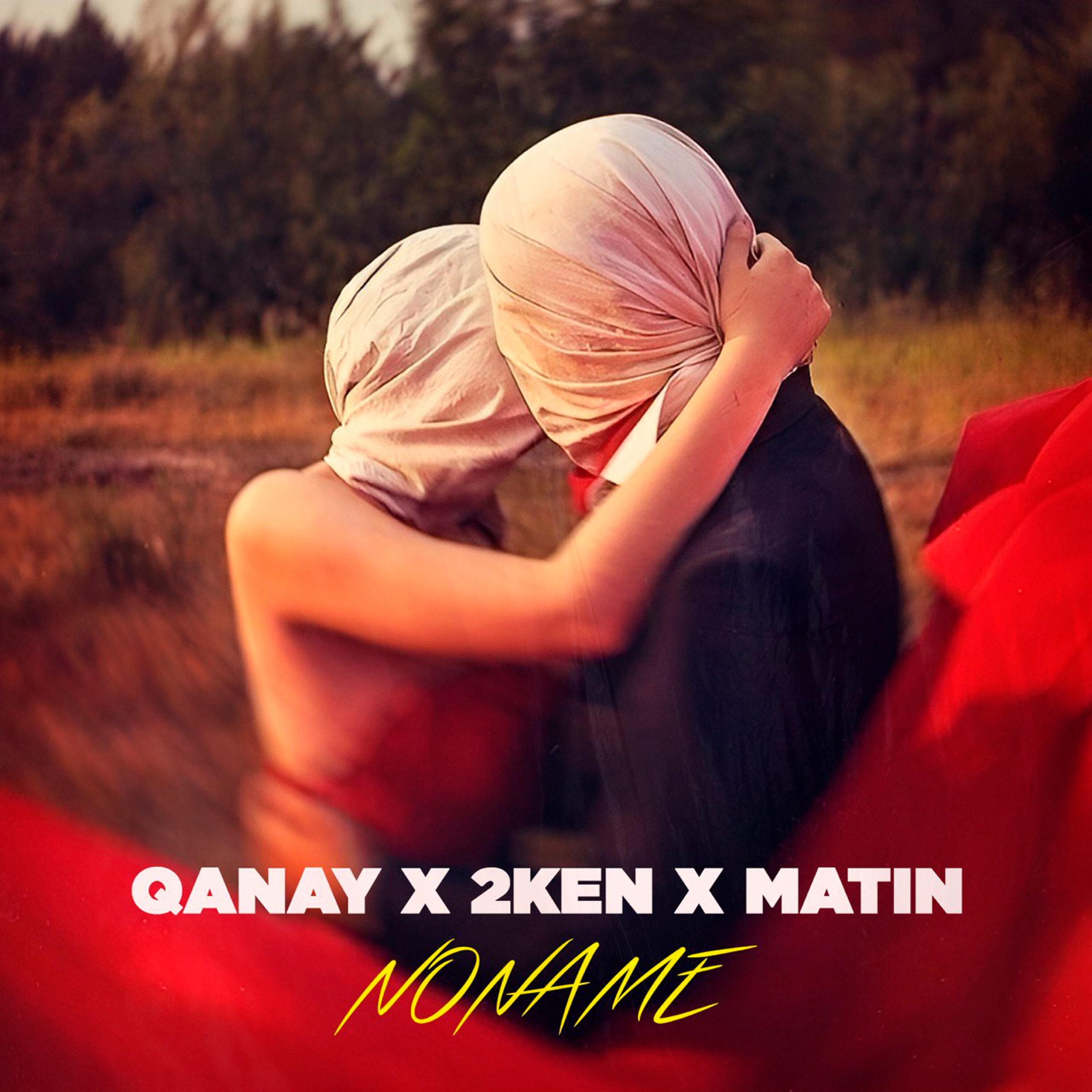 Альбом NONAME исполнителя Qanay, 2ken, Matin