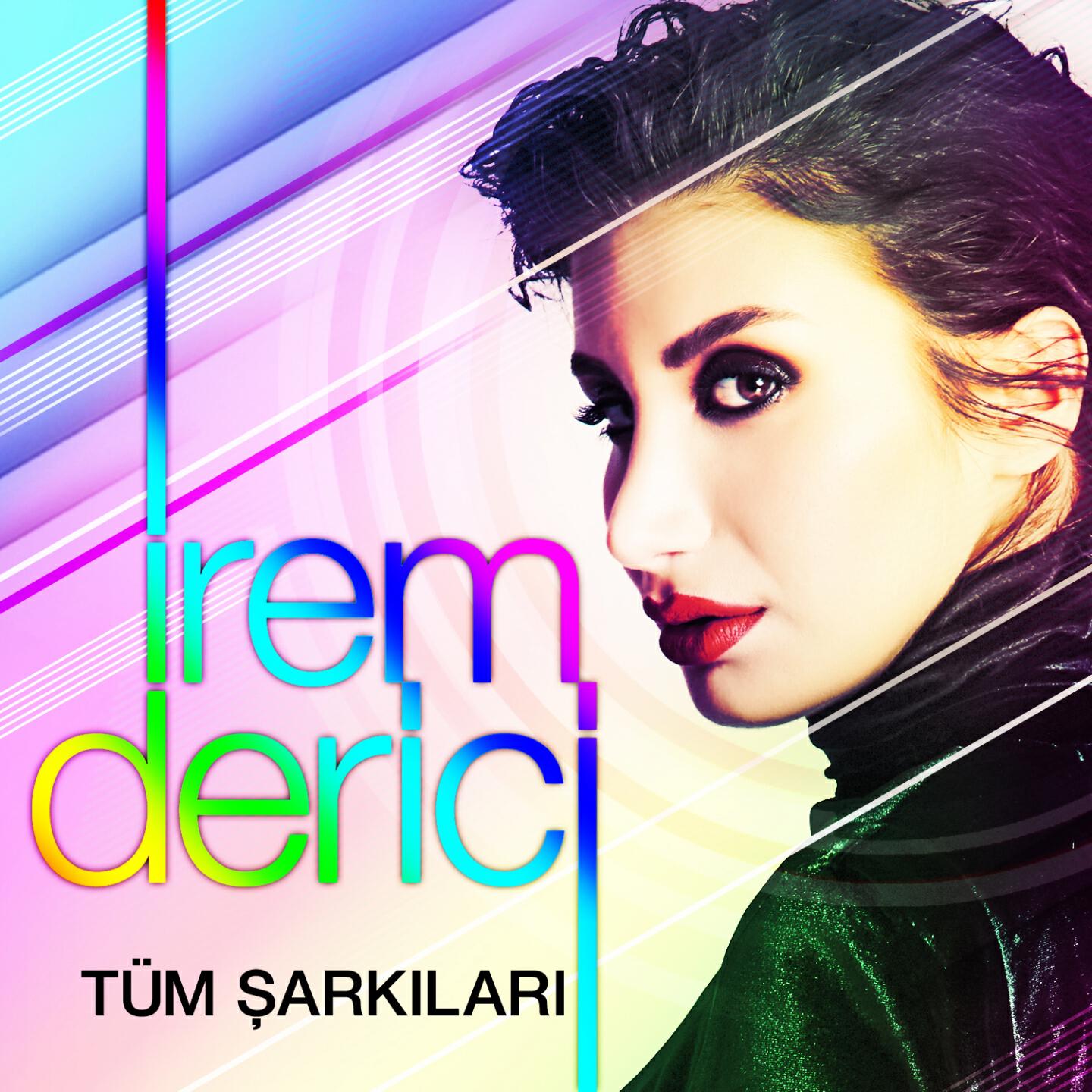 Альбом İrem Derici Tüm Şarkıları исполнителя İrem Derici