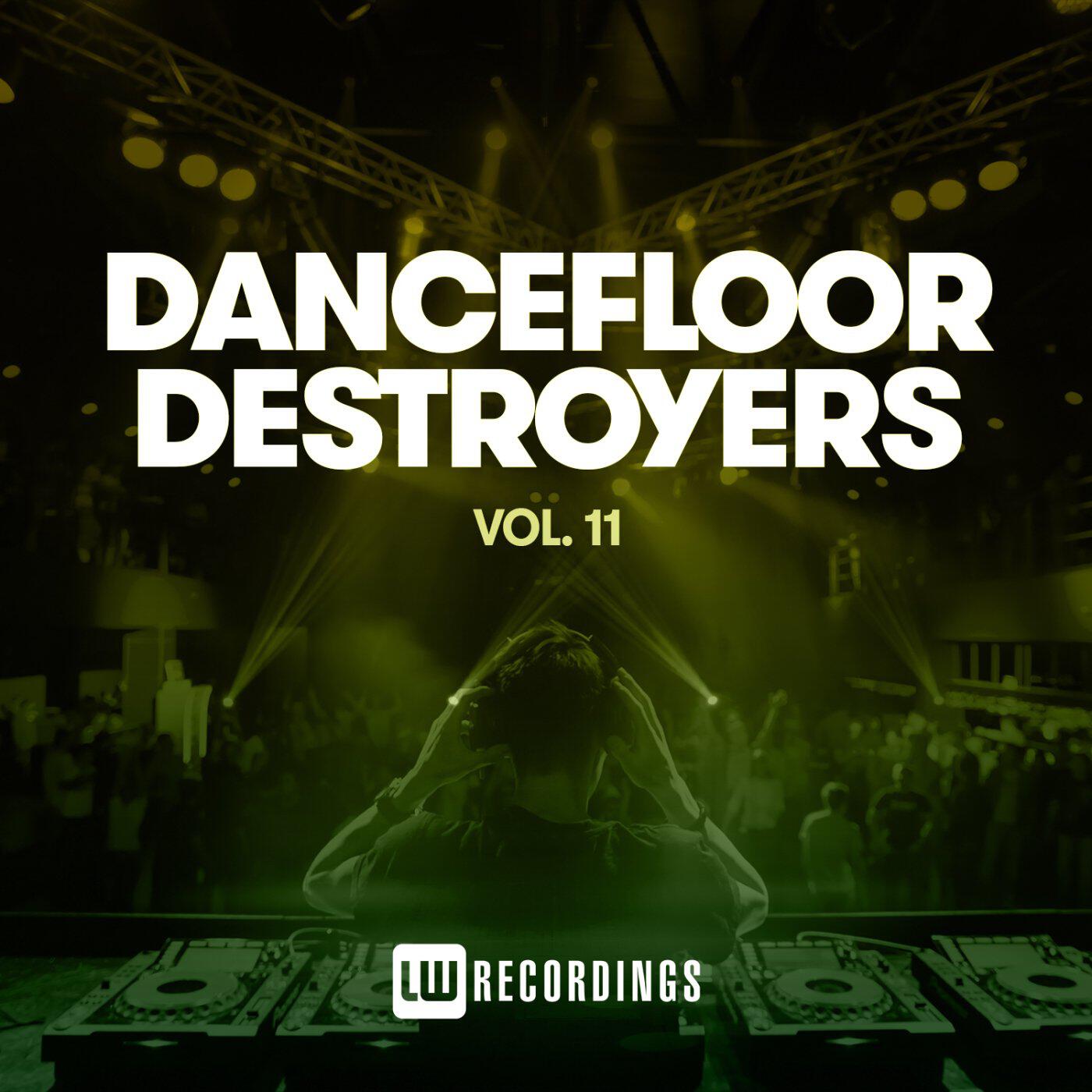 Альбом Dancefloor Destroyers, Vol. 11 исполнителя Various Artists, Jonny Sum, John Roberts, Dark Intensity, Sasha Anne, Michael Grald, Armitage, John 
