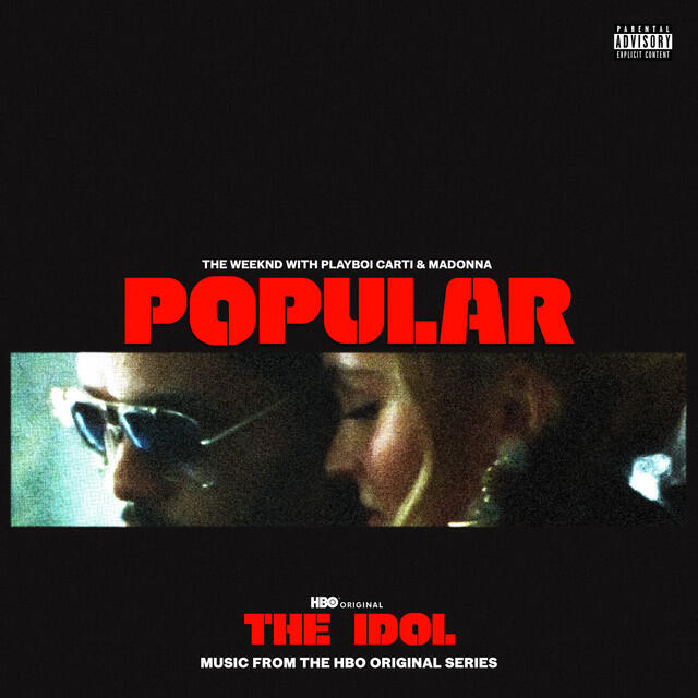 The Weeknd, Madonna, Playboi Carti - Popular (with Playboi Carti & Madonna) - From The Idol Vol. 1 (Music from the HBO Original Series)