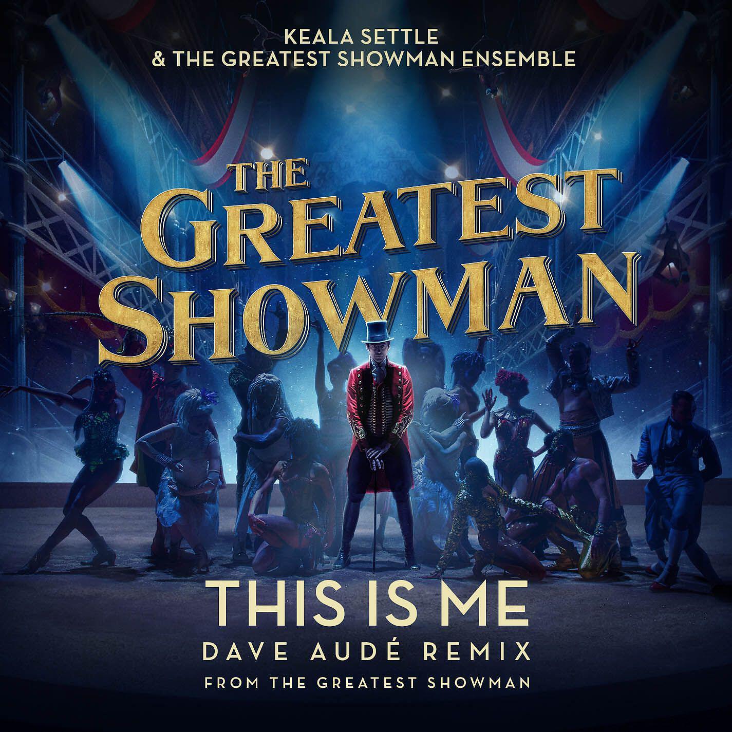 This Is Me (Dave Audé Remix) [from "The Greatest Showman"]
