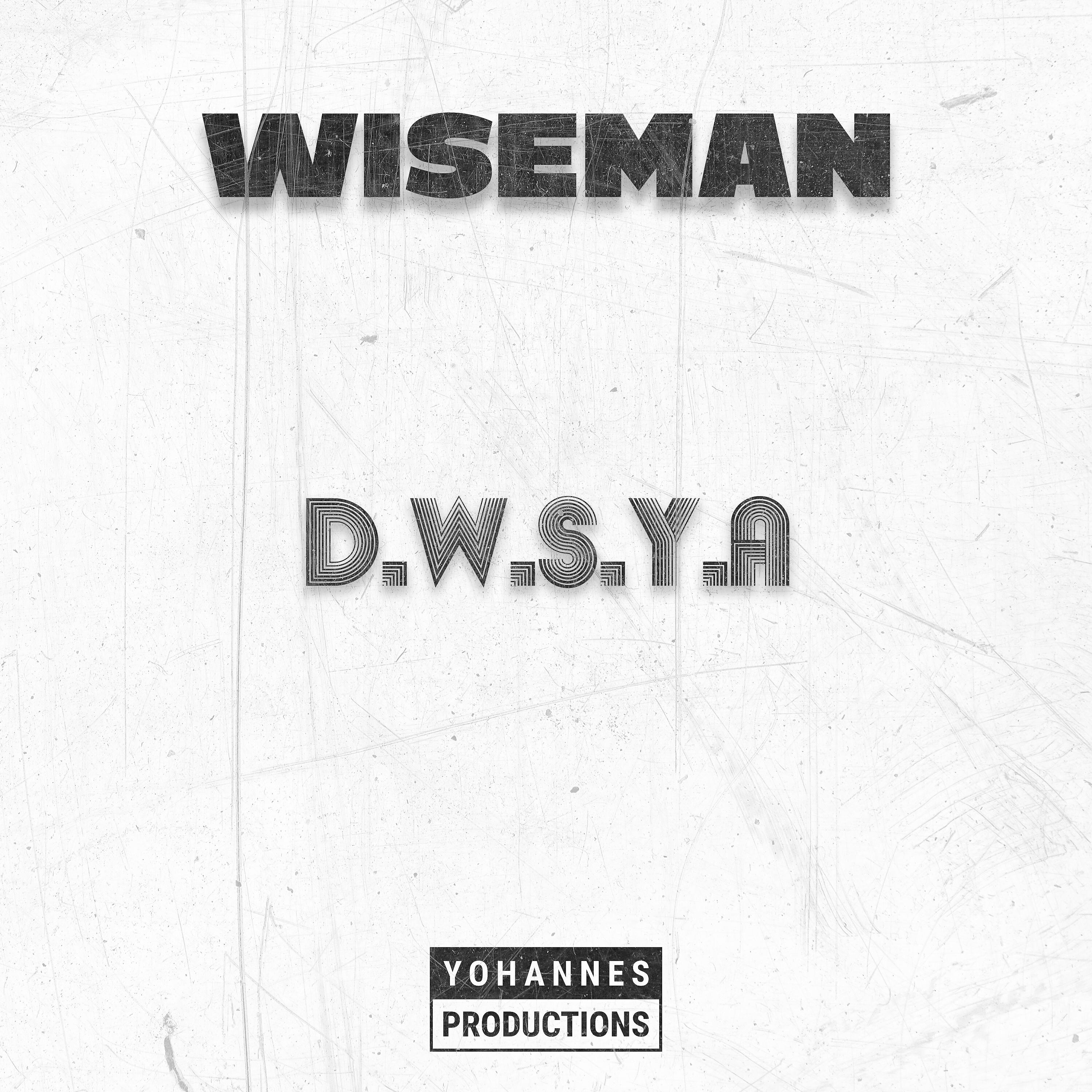 D.W.S.Y.A