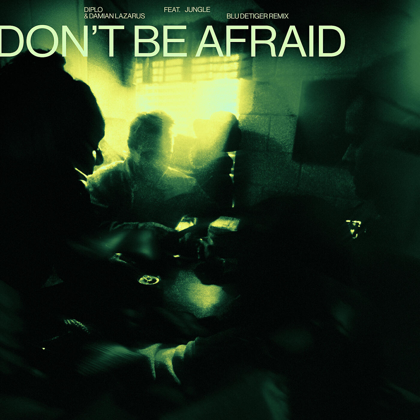 Don't Be Afraid (feat. Jungle) [Blu DeTiger Remix]