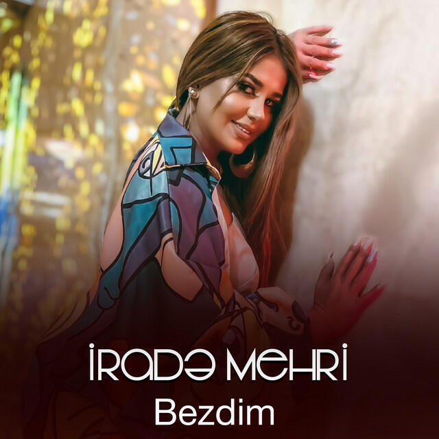 Альбом Bezdim исполнителя Irade Mehri